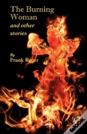 The Burning Woman And Other Stories