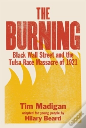 The Burning (Young Readers Edition)