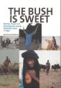 The Bush Is Sweet - Preview