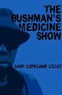 The Bushman'S Medicine Show - Preview