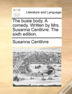 Capa do artigo The Busie Body. A Comedy. Written By Mrs