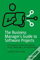 The Business Manager'S Guide To Software Projects