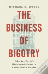 The Business Of Bigotry