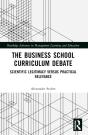 The Business School Curriculum Debate - Preview