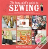 The Busy Girl'S Guide To Sewing