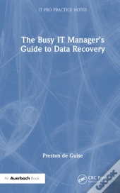 The Busy It Managerâ€™S Guide To Data Recovery