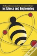 The Busy Librarian'S Guide To Information Literacy In Science And Engineering