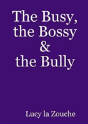 The Busy, The Bossy & The Bully - Preview