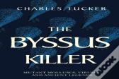 The Byssus Killer