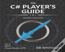 The C# Player'S Guide (4th Edition)
