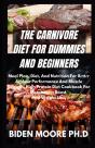 The CãÂRnãÂ€ VãÅ¾RãÂ€¢ Diet For Dummies And Beginners - Preview