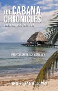 The Cabana Chronicles  Conversations About God  Mormonism And Christianity