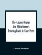 The Cabinet-Maker And Upholsterer'S Drawing-Book In Four Parts - Preview