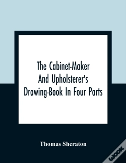 Capa do artigo The Cabinet-Maker And Upholsterer'S Drawing-Book In Four Parts