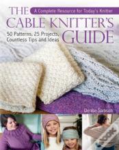 The Cable Knitter'S Guide