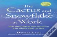 The Cactus And Snowflake At Work
