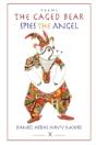 The Caged Bear Spies The Angel / Poems - Preview
