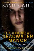 The Caging At Deadwater Manor