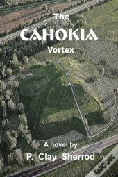 The Cahokia Vortex