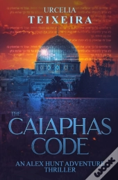 The Caiaphas Code: An Alex Hunt Adventur
