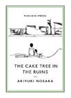 The Cake Tree In The Ruins