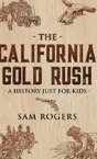 The California Gold Rush - Preview