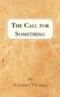 The Call For Something - Preview