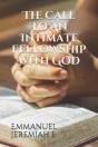 The Call To An Intimate Fellowship With God - Preview