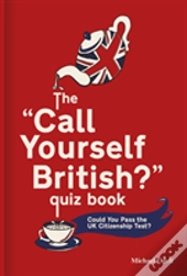 The `Call Yourself British?' Quiz Book