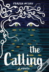 The Calling: A Novel