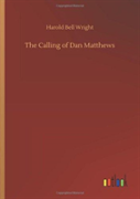 The Calling Of Dan Matthews