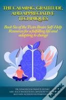 The Calming, Gratitude And Appreciative Techniques