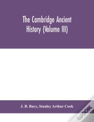 The Cambridge Ancient History (Volume Iii)