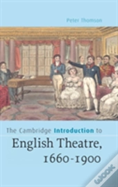 The Cambridge Introduction To English Theatre, 1660-1900