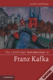 The Cambridge Introduction To Franz Kafka