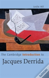 The Cambridge Introduction To Jacques Derrida