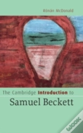 The Cambridge Introduction To Samuel Beckett
