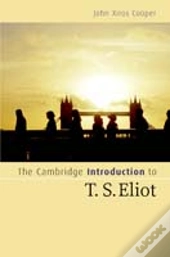 The Cambridge Introduction To T. S. Eliot
