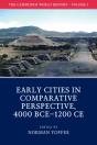 The Cambridge World History: Volume 3, Early Cities In Comparative Perspective, 4000 Bceâ€“1200 Ce - Preview