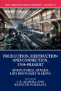 The Cambridge World History: Volume 7, Production, Destruction And Connection, 1750-Present, Part 1, Structures, Spaces, And Boundary Making - Preview