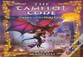 The Camelot Code: Geeks And The Holy Grail