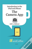 The Camera App On The Ipad And Iphone (Ios 11 Edition)