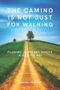 The Camino Is Not Just For Walking - Preview