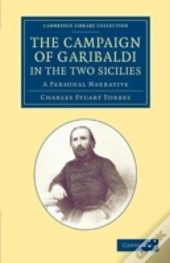 The Campaign Of Garibaldi In The Two Sicilies