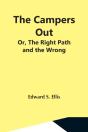 The Campers Out; Or, The Right Path And The Wrong - Preview