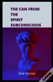The Can From The Spirit Subconscious