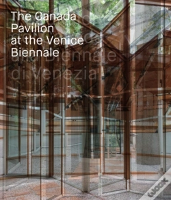 Capa do artigo The Canada Pavilion At The Venice Biennale