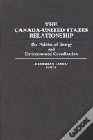 The Canada-United States Relationship