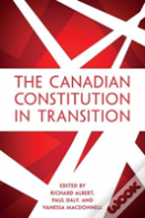 The Canadian Constitution In Transition