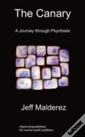 The Canary: A Journey Through Psychosis